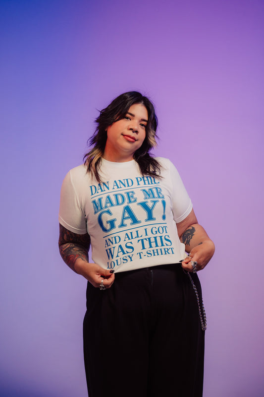 Made Me Gay Tee